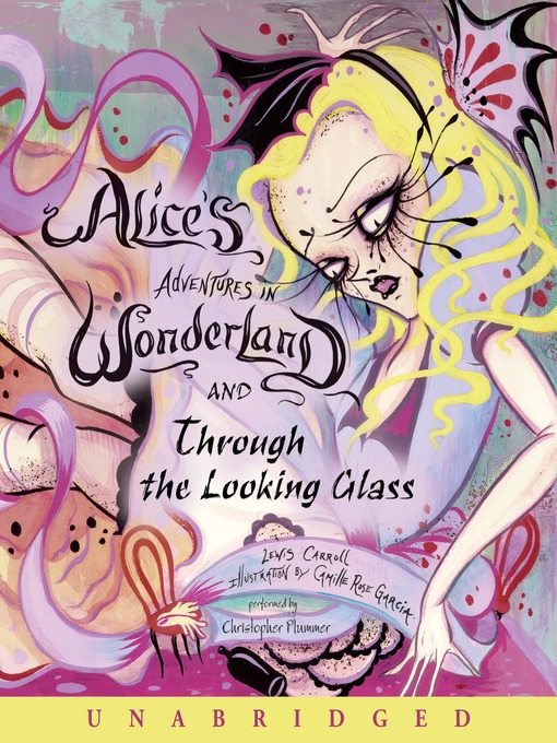 Title details for Alice's Adventures in Wonderland and Through the Looking Glass by Lewis Carroll - Available